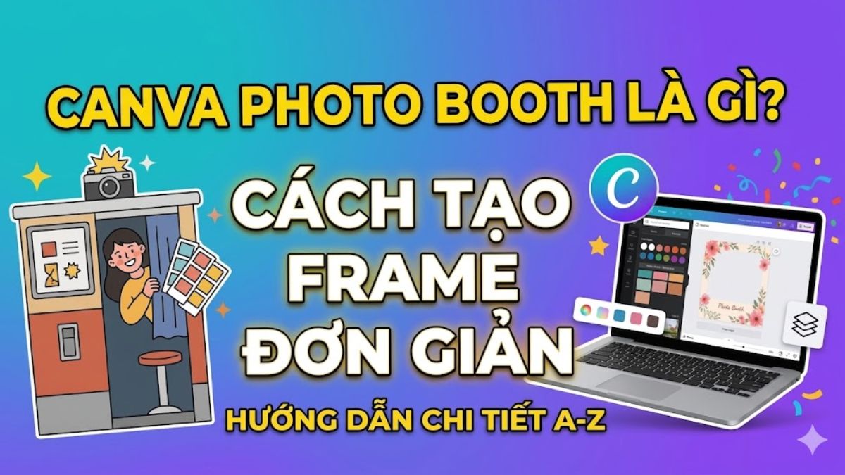 Canva photo booth là gì? Cách tạo frame photobooth đơn giản